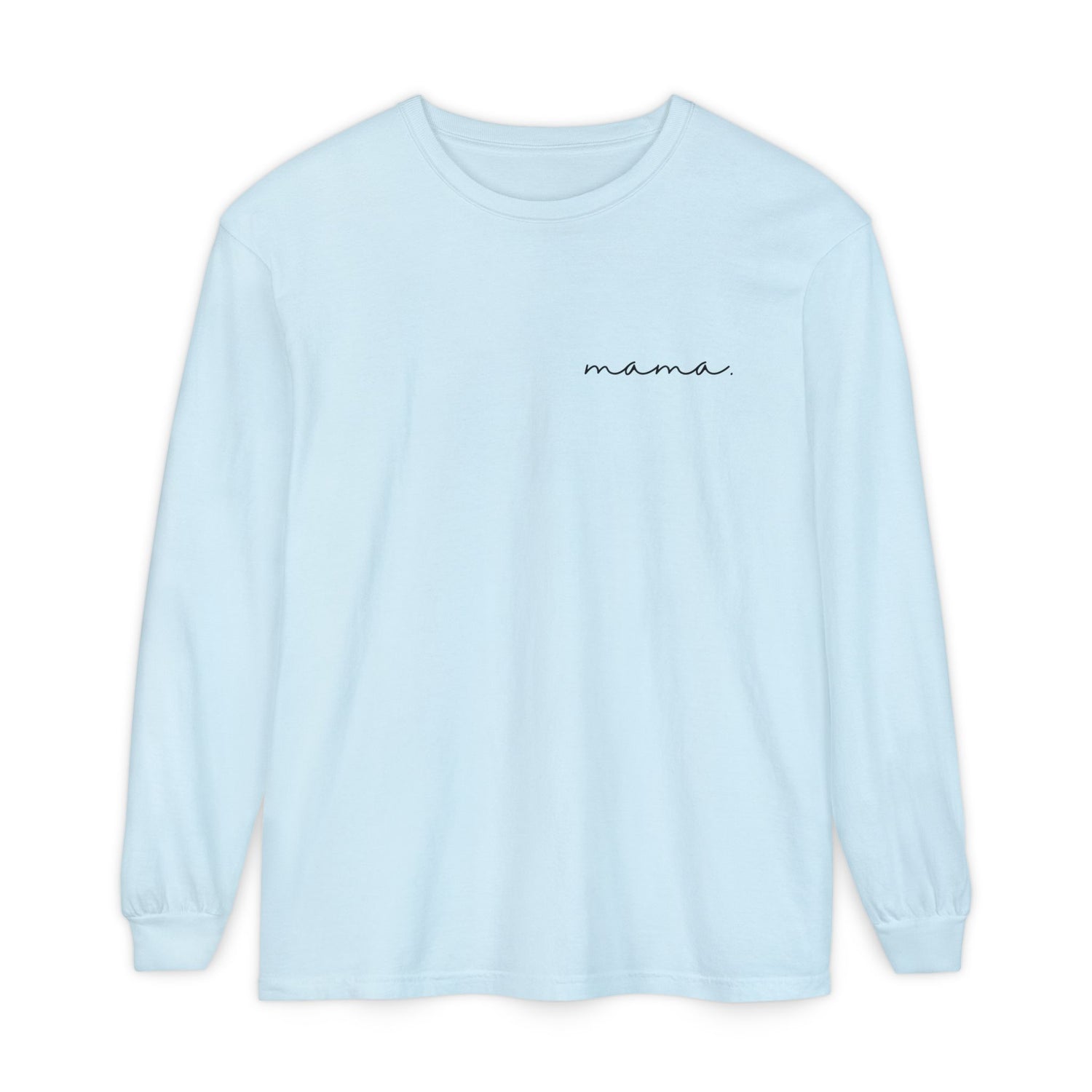mama. in Cursive T-shirt | Adult Long Sleeve Tee