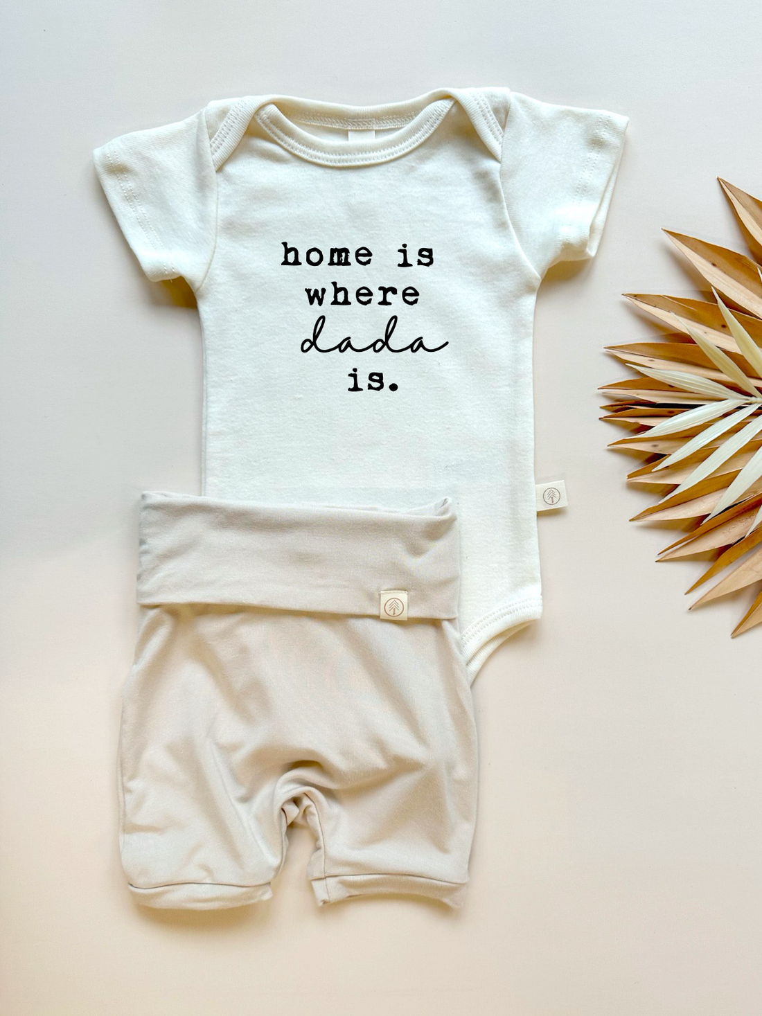 Home is Where Dada is | Bamboo Fold Over Shorties and Organic Cotton Bodysuit Set | Sand