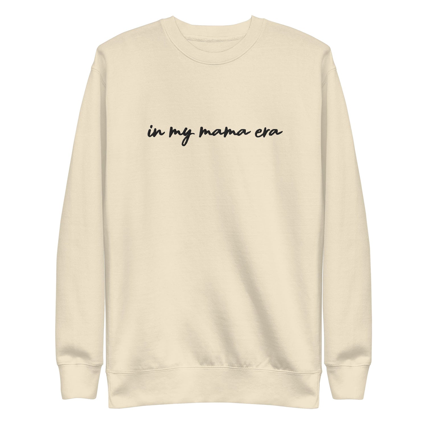 In my mama era Embroidered | Premium Adult Sweatshirt - Tenth &amp; Pine - S - Bone