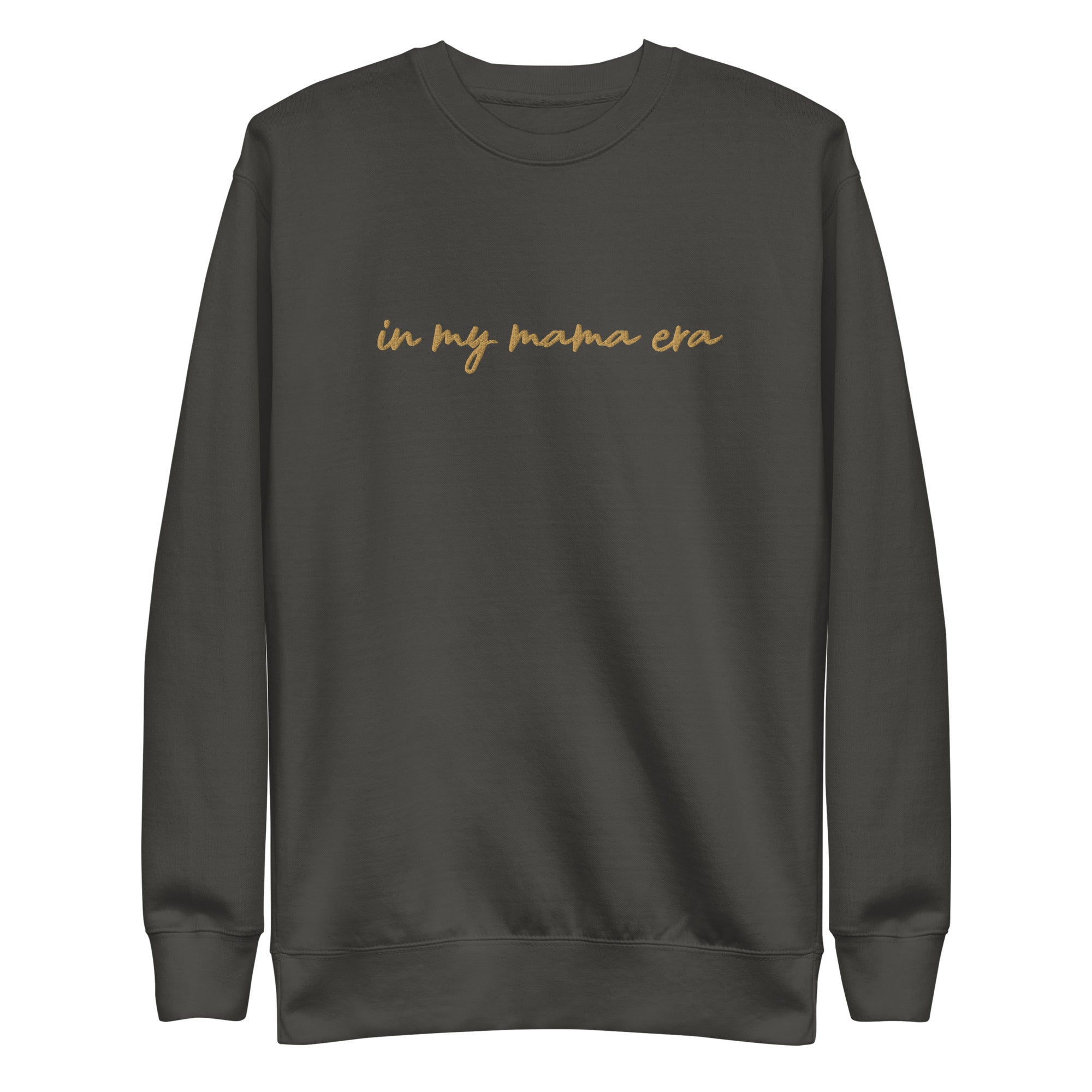 In my mama era Embroidered | Premium Adult Sweatshirt - Tenth &amp; Pine - S - Vintage Black