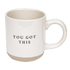 You Got This 14oz. Stoneware Coffee Mug - Tenth & Pine - Coffee Mugs - 