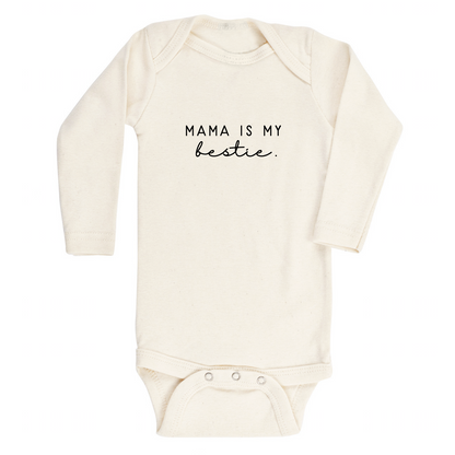 Mama is My Bestie - Long Sleeve Organic Bodysuit